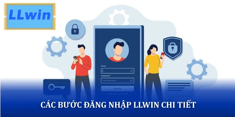 Các bước đăng nhập LLWIN chi tiết