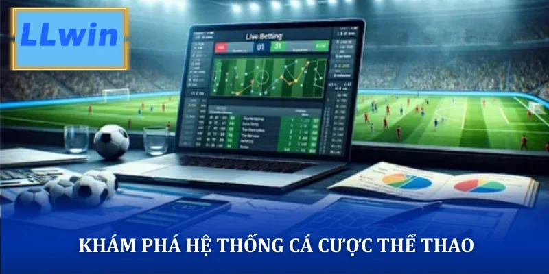 Khám phá hệ thống cá cược thể thao tại nhà cái