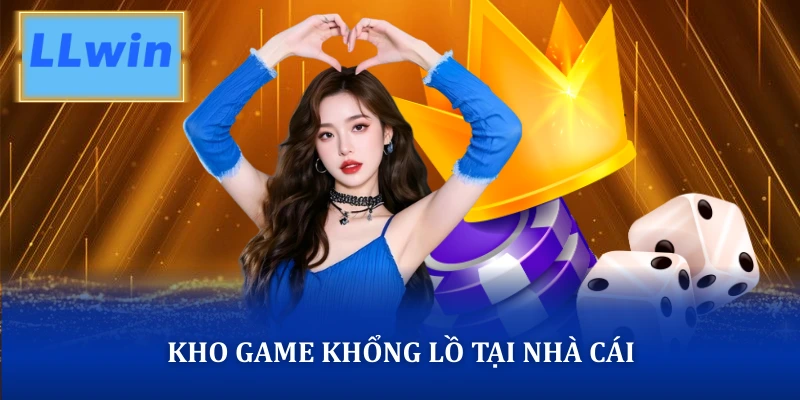 Kho game khổng lồ tại nhà cái