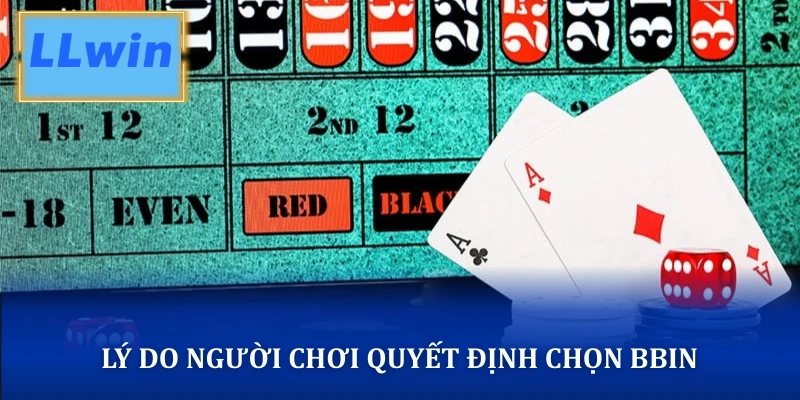 Lý do người chơi quyết định chọn BBIN