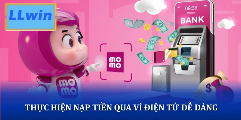 Thực hiện nạp tiền qua ví điện tử dễ dàng
